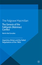 M. Gonzalez, M González, M. González, Ashton, N Ashton, N. Ashton - Genesis of the Falklands (Malvinas) Conflict