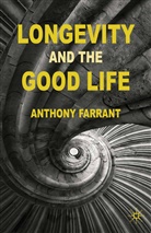 A Farrant, A. Farrant - Longevity and the Good Life