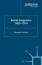 A Murdoch, A. Murdoch, Alexander Murdoch - British Emigration, 1603-1914