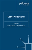 Andrew Wallace Smith, Smith, A Smith, A. Smith, Wallace, Wallace... - Gothic Modernisms