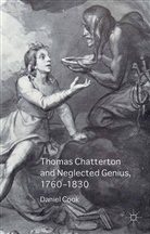 D. Cook, Daniel Cook - Thomas Chatterton and Neglected Genius, 1760-1830