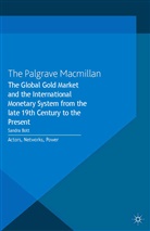 Sandra Bott, Bott, S Bott, S. Bott - Global Gold Market International Monetary System From Late 19th