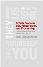 L Paterson, L. Paterson, Laura Paterson - British Pronoun Use, Prescription, and Processing