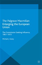 M Geary, M. Geary, Michael J Geary, Michael J Geary Geary - Enlarging the European Union