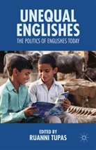 Ruanni Tupas, Tupas, R Tupas, R. Tupas - Unequal Englishes
