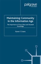 K. Evans, Karen F Evans, Karen F. Evans - Maintaining Community in the Information Age