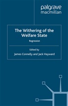 James Hayward Connelly, Connelly, J Connelly, J. Connelly, Hayward, Hayward... - Withering of the Welfare State