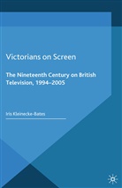 I. Kleinecke-Bates, Iris Kleinecke-Bates - Victorians on Screen