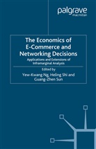H. Sun Shi, Y. Ng, Yew-Kwang Ng, Shi, H Shi, H. Shi... - Economics of E-Commerce and Networking Decisions
