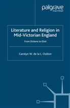 C Oulton, C. Oulton, Carolyn Oulton - Literature and Religion in Mid-Victorian England
