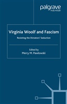 M. Pawlowski, Merry Pawlowski, Merry M. Pawlowski - Virginia Woolf and Fascism
