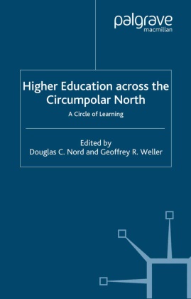 D. Weller Nord, Nord, D Nord, D. Nord, Weller, … - Higher Education Across the Circumpolar North A Circle of Learning