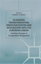 H. Gibson, Gibson, H Gibson, H. Gibson - Economic Transformation, Democratization Integration Into European