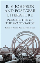 M. Jordan Ryle, Jordan, Jordan, J. Jordan, Ryle, M Ryle... - B S Johnson and Post-War Literature