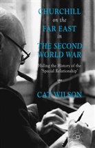 C Wilson, C. Wilson - Churchill on the Far East in the Second World War
