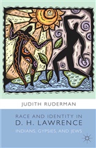 J Ruderman, J. Ruderman, Judith Ruderman - Race and Identity in D. H. Lawrence