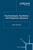 K Valentine, K. Valentine - Psychoanalysis,psychiatry and Modernist Literature