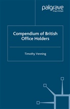 T. Venning, Timothy Venning - Compendium of British Office Holders