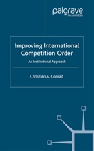 C Conrad, C. Conrad, Christian A Conrad - Improving International Competition Order