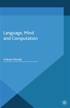 P Mondal, P. Mondal, Prakash Mondal - Language, Mind and Computation