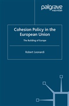 R Leonardi, R. Leonardi, Robert Leonardi - Cohesion Policy in the European Union