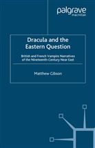 M Gibson, M. Gibson - Dracula and the Eastern Question
