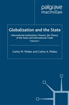 C Pelaez, C. Pelaez, Carlos A Pelaez, Carlos M Pelaez, Carlos M Pelaez Pelaez, Carlos M. Pelaez... - Globalization and the State