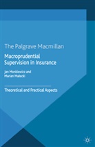 J Malecki Monkiewicz, Jan Malecki Monkiewicz, Kenneth A Loparo, Kenneth A. Loparo, Marian Ma?ecki, Malecki... - Macroprudential Supervision in Insurance