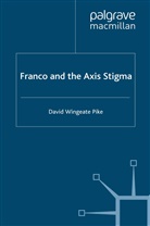 D Pike, D. Pike, David Wingeate Pike - Franco and the Axis Stigma