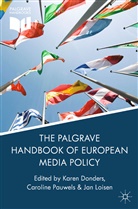Karen Pauwels Donders, K. Donders, Karen Donders, J Loisen, J. Loisen, Jan Loisen... - Palgrave Handbook of European Media Policy