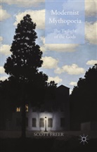 S Freer, S. Freer, Scott Freer - Modernist Mythopoeia