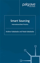 A Kakabadse, A. Kakabadse, Andrew Kakabadse, Andrew (Cranfield University Kakabadse, Nada (Henley Business School Kakabadse - Smart Sourcing