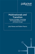 Manea, J Manea, J. Manea, Julia Manea, Julia Pearce Manea, R Pearce... - Multinationals and Transition