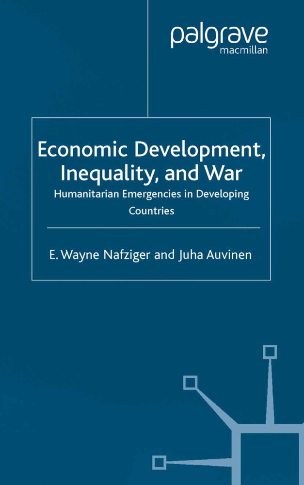 J Auvinen, J. Auvinen, Juha Auvinen, Nafziger, e Nafziger, … - Economic Development, Inequality and War Humanitarian Emergencies in Developing Countries