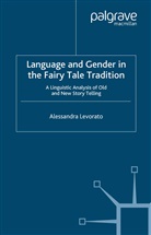 A. Levorato, Alessandra Levorato - Language and Gender in the Fairy Tale Tradition