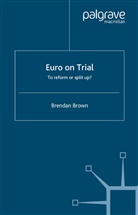 B Brown, B. Brown - Euro on Trial