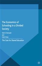 Borooah, V Borooah, V. Borooah, C Knox, C. Knox - Economics of Schooling in a Divided Society
