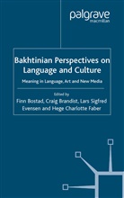 Finn Brandist Bostad, F. Bostad, Brandist, C Brandist, C. Brandist, L. Evensen... - Bakhtinian Perspectives on Language and Culture