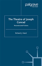 R. Hand, Richard J Hand, Richard J. Hand - Theatre of Joseph Conrad