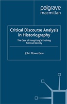 J Flowerdew, J. Flowerdew, John Flowerdew - Critical Discourse Analysis in Historiography