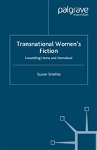 S Strehle, S. Strehle, Susan Strehle - Transnational Women''s Fiction
