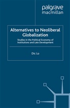 D Lo, D. Lo, Dic Lo - Alternatives to Neoliberal Globalization