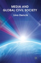 L Dencik, L. Dencik, Lina Dencik - Media and Global Civil Society