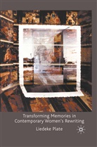 L Plate, L. Plate, Liedeke Plate - Transforming Memories in Contemporary Women''s Rewriting