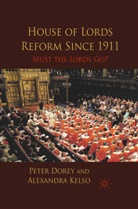 Dorey, P Dorey, P. Dorey, Peter Dorey, Peter Kelso Dorey, A Kelso... - House of Lords Reform Since 1911