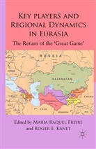 Maria Raquel Kanet Freire, Freire, M Freire, M. Freire, Maria Raquel Freire, Kanet... - Key Players and Regional Dynamics in Eurasia