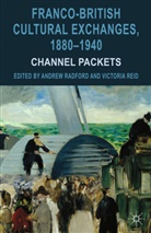 Andre Radford, Andrew Radford, Andrew Reid Radford, Victoria Reid, Radford, A Radford... - Franco-British Cultural Exchanges, 1880-1940