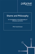 Dr. Phil Hutchinson, P Hutchinson, P. Hutchinson - Shame and Philosophy
