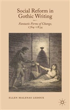 E. Ledoux, Ellen Malenas Ledoux - Social Reform in Gothic Writing