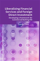 L. Paez, Laura Paez, L Páez, L. Páez - Liberalizing Financial Services and Foreign Direct Investment